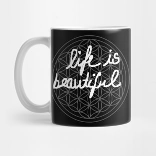 Life is beatiful Mug